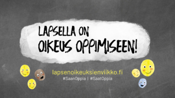 Liitutaululla teksti: Lapsella on oikeus oppimiseen! Hymiöitä.