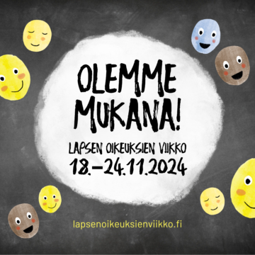 Hymiöiden ympäröimänä teksti: Olemme mukana! Lapsen oikeuksien viikko 18.-24.11.2024.